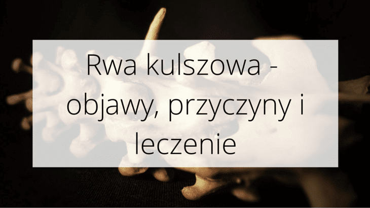 Rwa kulszowa - objawy, przyczyny i leczenie [infografika]